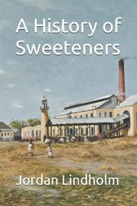 A History of Sweeteners