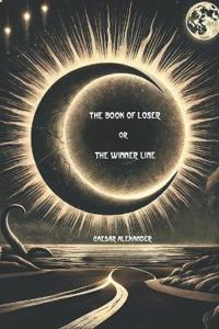 The Book of Loser or The Winner Line