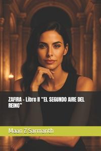 ZAFIRA - Libro II "EL SEGUNDO AIRE DEL REINO"