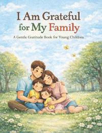 I Am Grateful for My Family