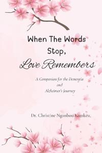 When The Words Stop, Love Remembers