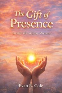 The Gift of Presence