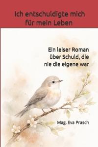 Ich entschuldigte mich für mein Leben