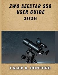Zwo Seestar S50 User Guide 2026