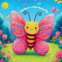 The Slow Little Butterfly