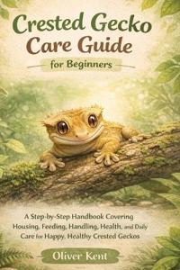 Crested Gecko Care Guide for Beginners