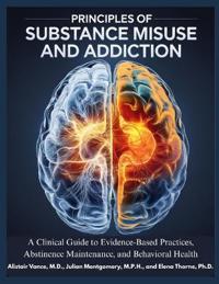 Principles of Substances Misuse and Addiction