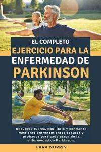 El Completo Ejercicio Para La Enfermedad De Parkinson