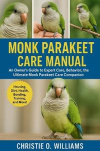 Monk parakeet care Manuel