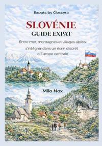 Slovénie Guide Expat