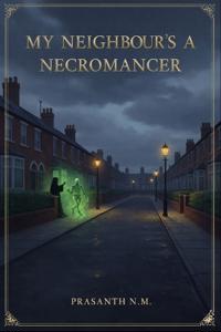 My Neighbour's a Necromancer