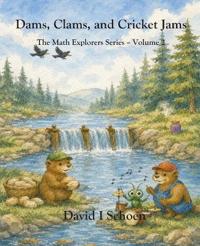 Dams, Clams, and Cricket Jams