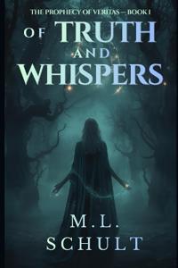 Of Truth and Whispers