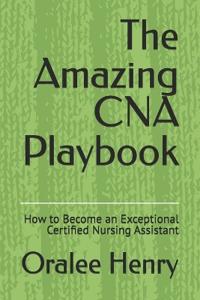 The Amazing CNA Playbook