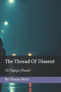The Thread Of Dissent