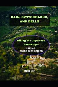 Rain, Switchbacks, and Bells
