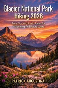 Glacier National Park Hiking 2026