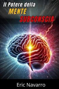 Il Potere della Mente Subconscia