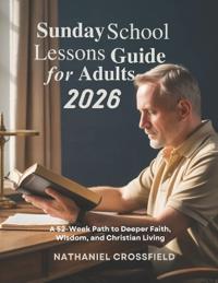 Sunday School Lessons Guide for Adults 2026