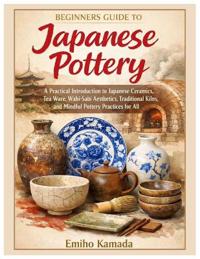 Beginners Guide to Japanese Pottery