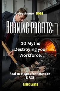 Burning Profits