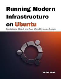 Running Modern Infrastructure on Ubuntu