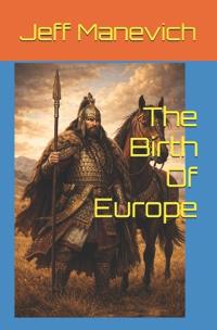 The Birth Of Europe