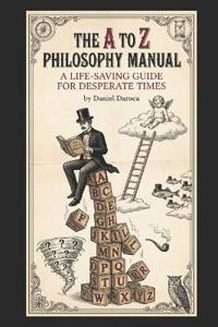 The A-to-Z Philosophy Manual