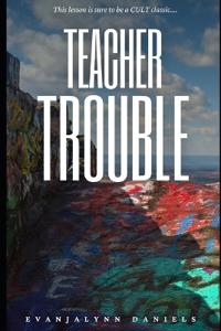 Teacher Trouble