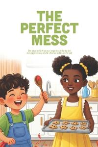 The Perfect Mess