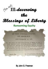 Ill-deserving the Blessings of Liberty