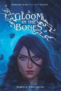 A Gloom in the Bones