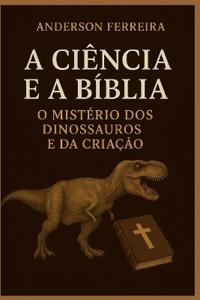 A Ciência e a Bíblia