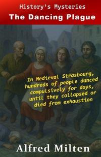 History's Mysteries - The Dancing Plague