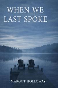 When We Last Spoke