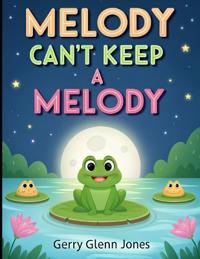 Melody Can't Keep a Melody