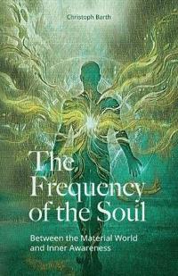 The Frequency of the Soul