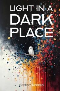 Light in a Dark Place