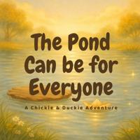 The Pond Can Be for Everyone