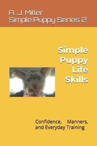 Simple Puppy Life Skills