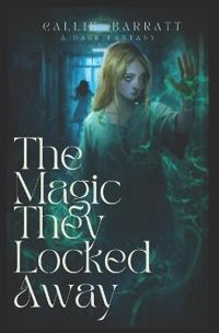 The Magic They Locked Away