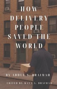 How Delivery People Saved the World