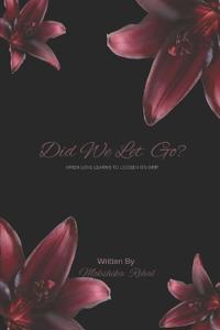 Did We Let Go