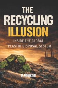 The Recycling Illusion