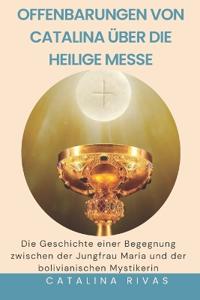 Offenbarungen von Catalina über die heilige Messe