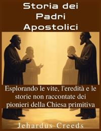 Storia dei Padri Apostolici