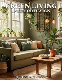 Green Living Interior Design Photography Book