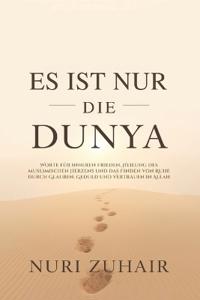 Es Ist Nur Die Dunya