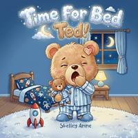 Time For Bed Ted