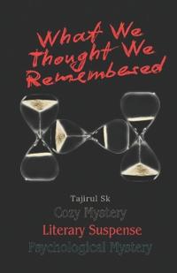 What We Thought We Remembered